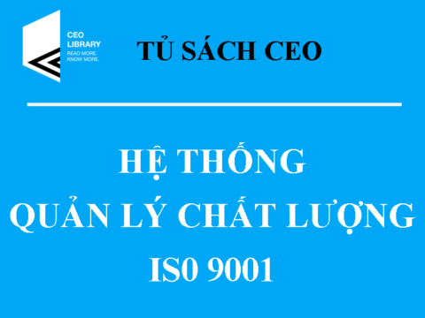 Tủ Sách CEO – Hệ Thống Quản Lý Chất Lượng ISO 9001