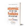 Atomic Habits – Thay Đổi Tý Hon Hiệu Quả Bất Ngờ