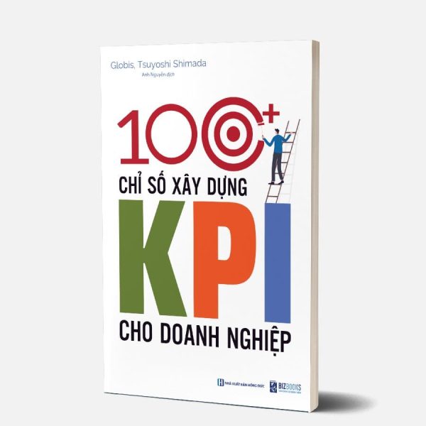 Sách 100+ Chỉ Số Xây Dựng KPI Cho Doanh Nghiệp