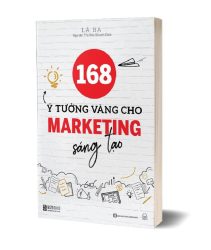 Sách 168 Ý Tưởng Vàng Cho Marketing Sáng Tạo